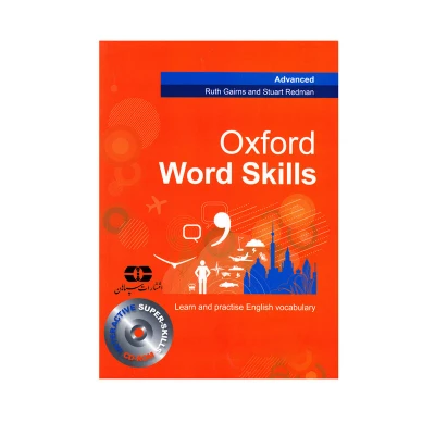 کتاب Oxford Word Skills Advanced اثر Ruth Gairns and Stuart Redman انتشارات سپاهان